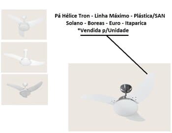 PÁ HÉLICE P/VENTILADOR DE TETO TRON - PLÁSTICA BRANCA FACÃO C/RECORTE *VENDIDA P/UNIDADE - MÁXIMO BOREAS EURO ITAPARICA MAX SOLANO VENOM - ORIGINAL