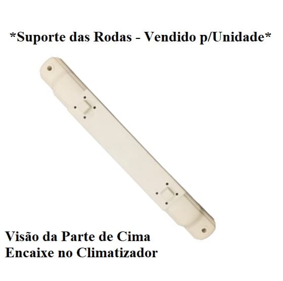 SUPORTE BASE DAS RODAS P/CLIMATIZADOR MWM M9000 *VENDIDO P/UNIDADE* - SUPORTE DAS RODAS M9000 - foto 1 de 4