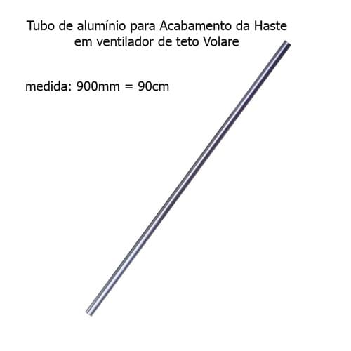 ACABAMENTO DA HASTE P/VENTILADOR DE TETO VOLARE - TUBO DE ALUMÍNIO COR AÇO ESCOVADO - MEDIDA ESPECIAL 90CM TUBO ORIGINAL - foto 1 de 2