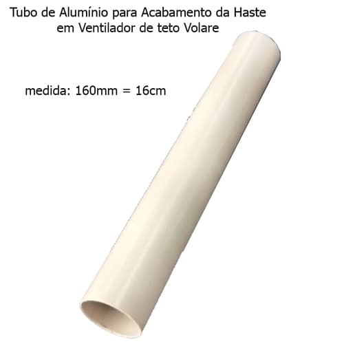 ACABAMENTO DA HASTE P/VENTILADOR DE TETO VOLARE - TUBO DE ALUMÍNIO COR BRANCA - MEDIDA PADRÃO 16,0CM ORIGINAL - foto 1 de 1