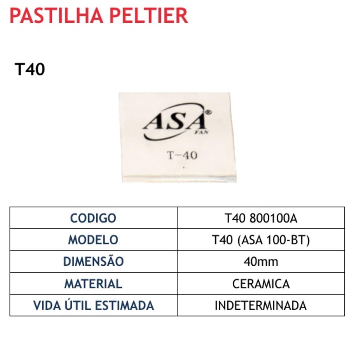 PASTILHA TERMOELéTRICA PASTILHA PELTIER T40 12VOLTS 60WATTS - PARA ADEGAS, BEBEDOUROS E PURIFICADORES DE ÁGUA ELETRôNICOS - foto 1 de 2