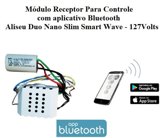MÓDULO RECEPTOR P/CONTROLE REMOTO VENTILADOR ALISEU 110V10,0UF BLUETOOTH - DUO GEO INSPIRE JET NANO SLIM SMART TRADICIONAL WAVE - P/KIT IC55-110V CAP.